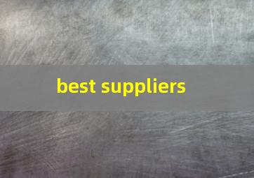  best suppliers